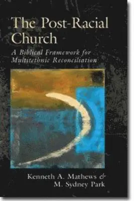Kenneth Mathews, M Sydney Park - Post-Racial Church, Häftad. Tillgänglighet: Tillfälligt slut