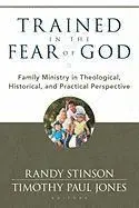 Randy Stinson, Timothy Jones - Trained in the Fear of God, Häftad. Tillgänglighet: Tillfälligt slut