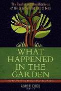 What Happened in the Garden?  The Reality and Ramifications of the Creation and Fall of Man