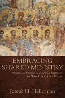 Joseph H. Hellerman - Embracing Shared Ministry, Häftad. Tillgänglighet: Tillfälligt slut