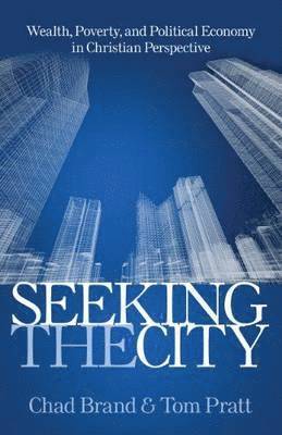 Tom Pratt Jr, Chad Brand - Seeking the City, Inbunden. Tillgänglighet: Tillfälligt slut
