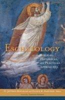 D. Jeffrey Bingham, Glenn R. Kreider - Eschatology, Inbunden. Tillgänglighet: Tillfälligt slut