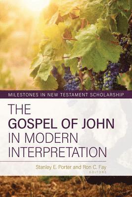 Ron Fay, Stanley E Porter, Ron C Fay - Gospel of John in Modern Interpretation, Häftad