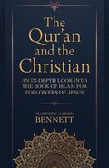 Qur`an and the Christian - An In-Depth Look into the Book of Islam for Followers of Jesus
