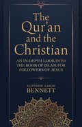 The Qur`an and the Christian  An InDepth Look into the Book of Islam for Followers of Jesus