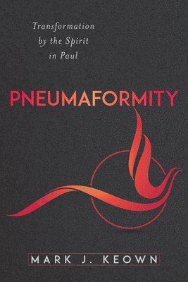 Mark J Keown - Pneumaformity, Häftad