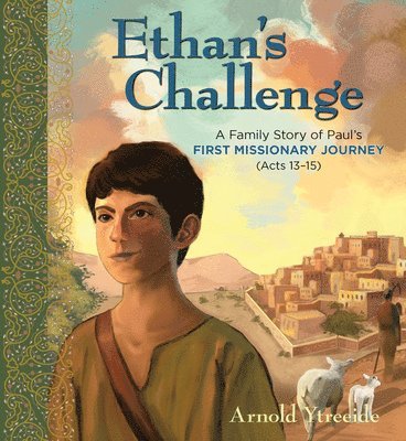 Arnold Ytreeide - Ethan's Challenge: A Family Story of Paul's First Missionary Journey, Häftad. Tillgänglighet: Lägg i varukorg
