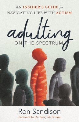 Ron Sandison - Adulting on the Spectrum, Häftad. Tillgänglighet: Lägg i varukorg