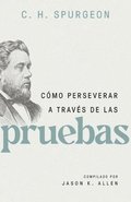 C�mo Perseverar a Trav�s de Las Pruebas