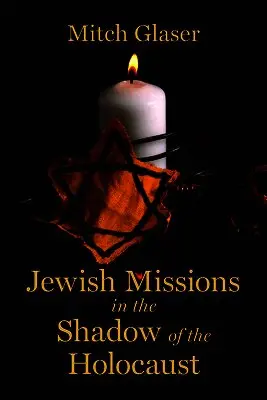 Jewish Missions in the Shadow of the Holocaust