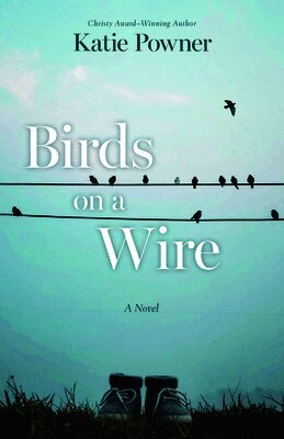 Katie Powner - Birds on a Wire, Häftad
