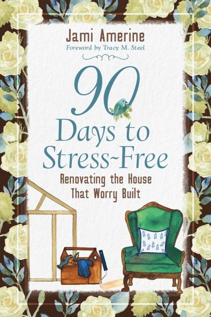 Jami Amerine - 90 Days to Stress-Free, E-bok