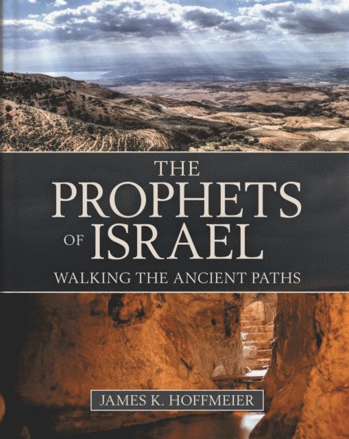 James K. Hoffmeier - Prophets of Israel, E-bok