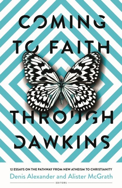 Alister McGrath, Denis Alexander - Coming to Faith Through Dawkins, E-bok