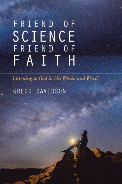 Gregg Davidson - Friend of Science, Friend of Faith, E-bok