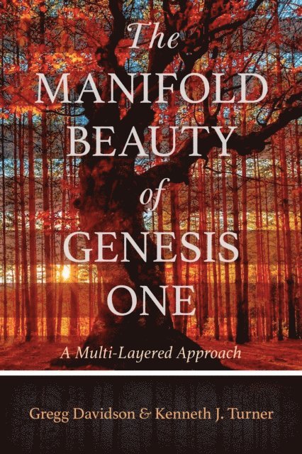 Kenneth J. Turner, Gregg Davidson - Manifold Beauty of Genesis One, E-bok