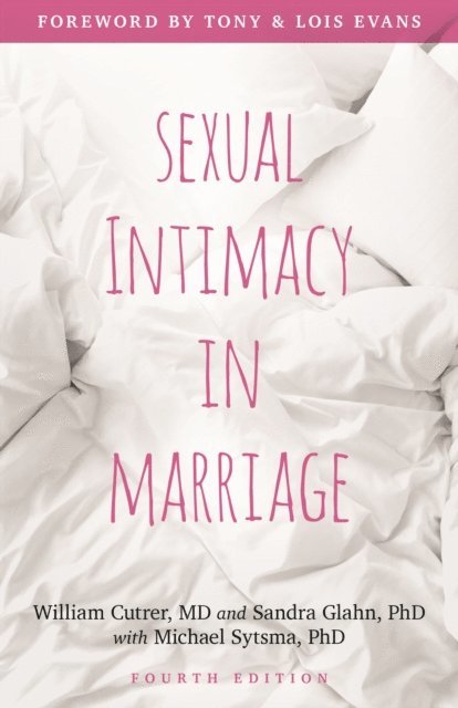 Sandra Glahn, William R. Cutrer - Sexual Intimacy in Marriage, E-bok