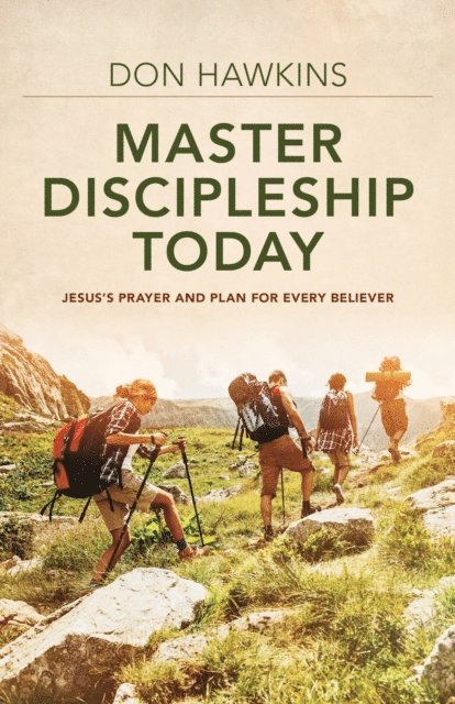 Don Hawkins - Master Discipleship Today, E-bok