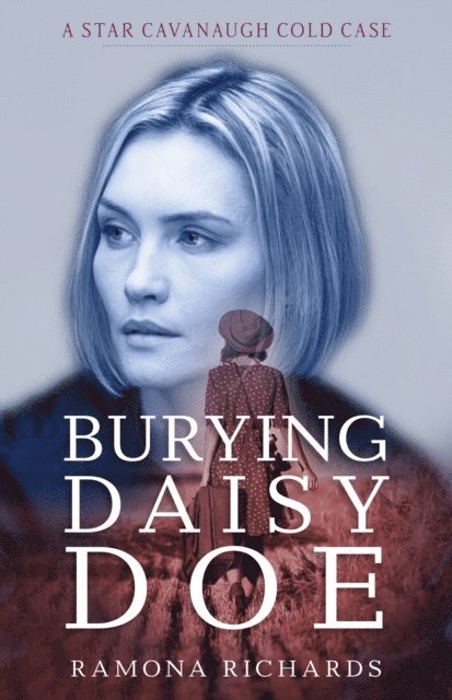 Ramona Richards - Burying Daisy Doe, E-bok