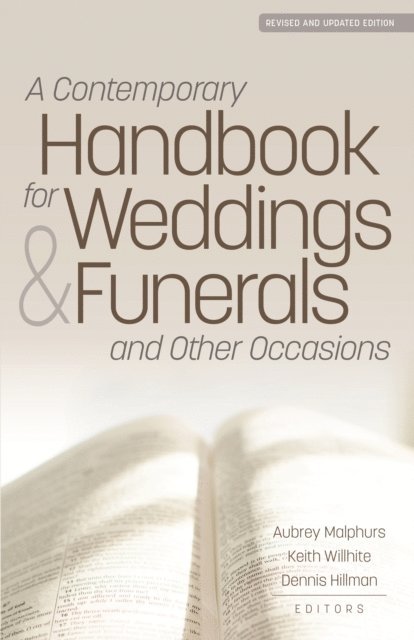 Aubrey Malphurs, Dennis Hillman, Keith Willhite - Contemporary Handbook for Weddings & Funerals and Other Occasions, E-bok