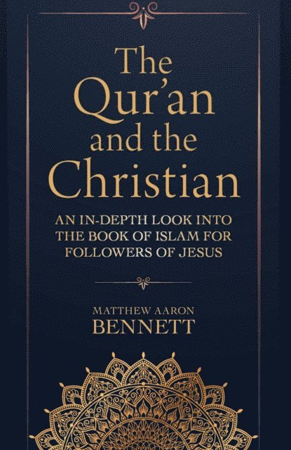 Matthew Aaron Bennett - Qur'an and the Christian, E-bok