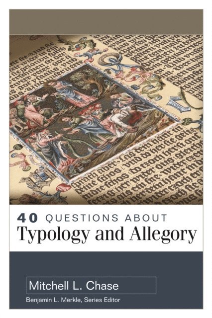 Mitchell L. Chase - 40 Questions About Typology and Allegory, E-bok