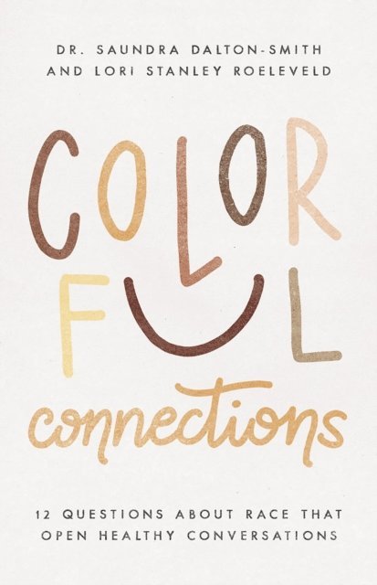 Lori Stanley Roeleveld, Dr. Saundra Dalton-Smith - Colorful Connections, E-bok