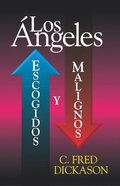ÿngeles: escogidos y malignos