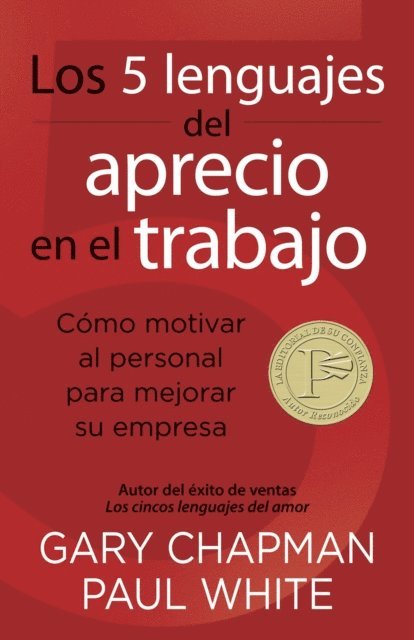 Paul White, Gary Chapman - Los 5 lenguajes del aprecio en el trabajo, E-bok