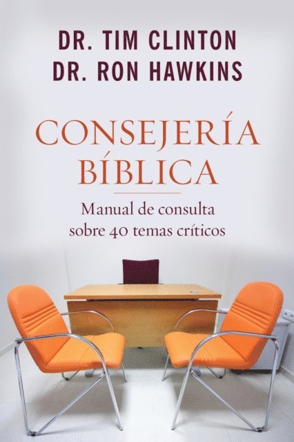 Dr. Tim Clinton, Dr. Ron Hawkins - Consejería bíblica, E-bok