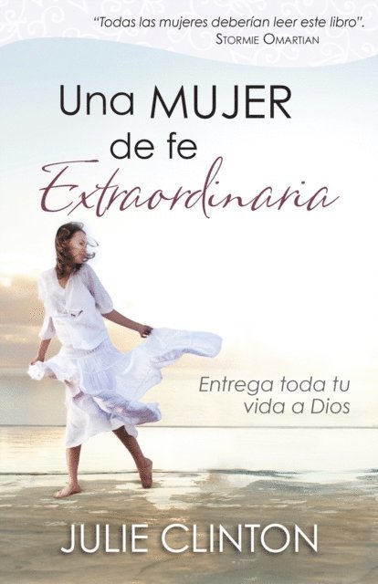 Julie Clinton - Una mujer de fe extraordinaria, E-bok