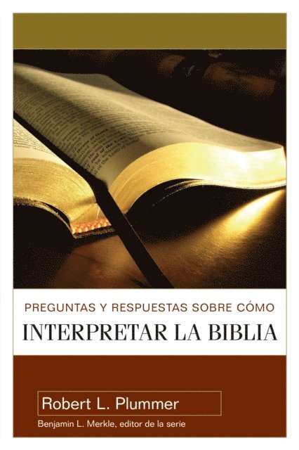 Robert L. Plummer, Benjamin L. Merkle - Preguntas y respuestas sobre como interpretar la BIblia, E-bok