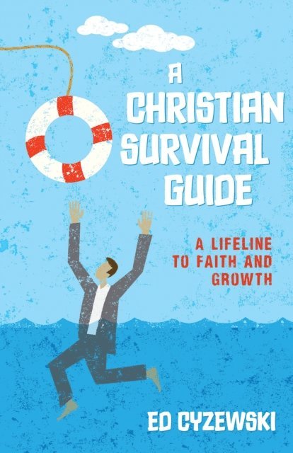 Ed Cyzewski - Christian Survival Guide, E-bok