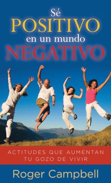 Roger Campbell - Se positivo en un mundo negativo, E-bok