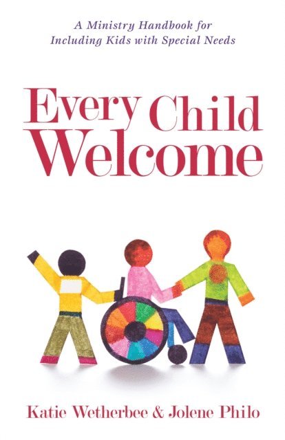 Jolene Phile, Katie Wetherbee - Every Child Welcome, E-bok