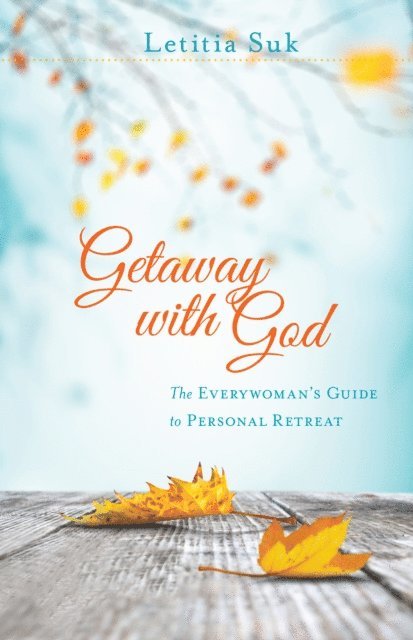 Letitia Suk - Getaway with God, E-bok