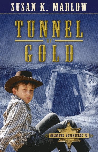 Susan K. Marlow - Tunnel of Gold, E-bok