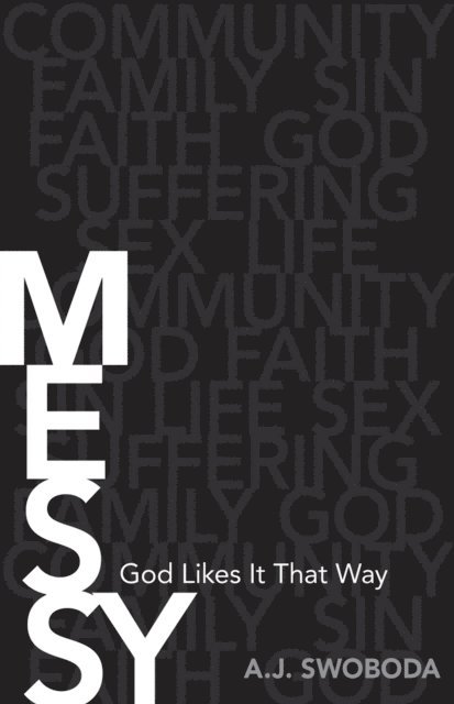 A.J. Swoboda - Messy, E-bok