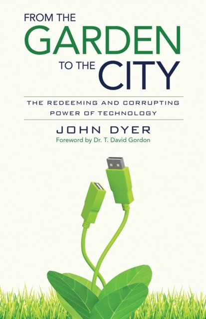 John Dyer - From the Garden to the City, E-bok