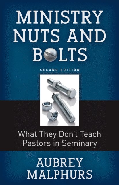 Aubrey Malphurs - Ministry Nuts and Bolts, E-bok