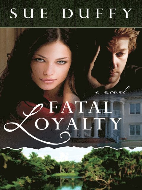 Sue Duffy - Fatal Loyalty, E-bok