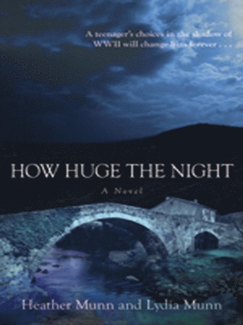 Lydia Munn, Heather Munn - How Huge the Night, E-bok