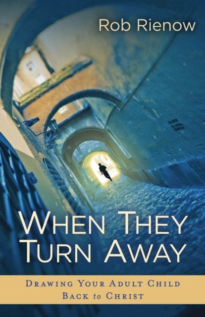 Rob Rienow - When They Turn Away, E-bok