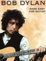 Bob Dylan, John Curtin - Bob Dylan - Made Easy for Guitar, Häftad
