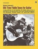 Old-Time Fiddle Tunes for Guitar Songbook 40 Folk and Flatpicking Tunes with Standard Notation and Guitar Tablature Arranged by Richard Lieberson Acou, Häftad