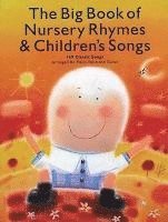 Hal Leonard Corp - The Big Book of Nursery Rhymes & Children's Songs: 169 Classic Songs Arranged for Piano, Voice and Guitar, Häftad