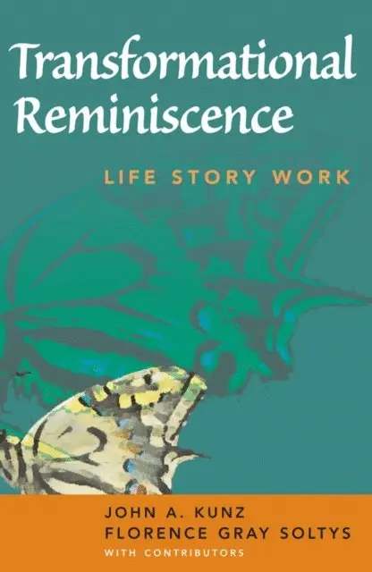 LCSW Florence Gray Soltys, MSW, ACSW, MS John A. Kunz - Transformational Reminiscence, E-bok. Tillgänglighet: Lägg i varukorg