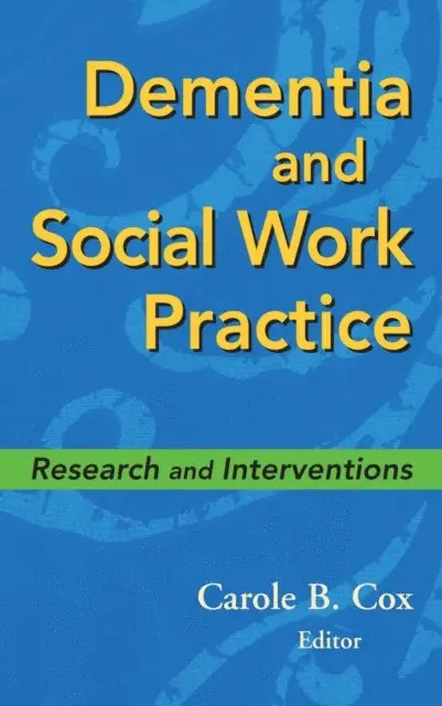 PhD Carole B. Cox - Dementia and Social Work Practice, E-bok. Tillgänglighet: Lägg i varukorg