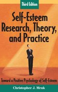 Self-Esteem Research, Theory, and Practice