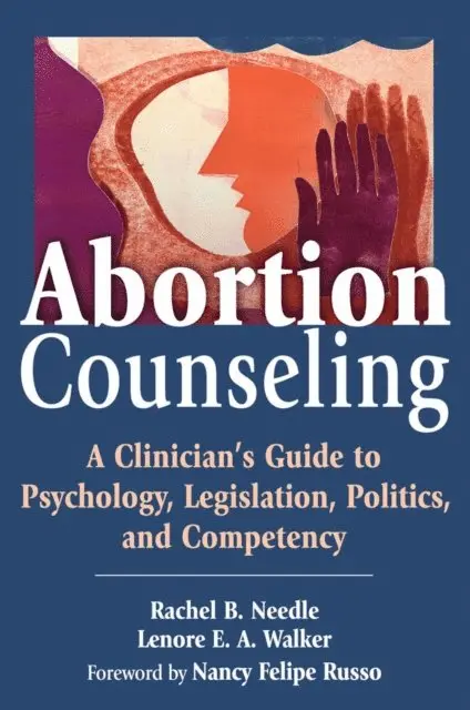 EdD Lenore E. A. Walker, PsyD Rachel Needle - Abortion Counseling, E-bok. Tillgänglighet: Lägg i varukorg